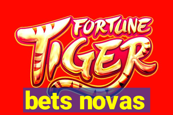 bets novas